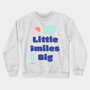 Little Smiles Big Energy Crewneck Sweatshirt